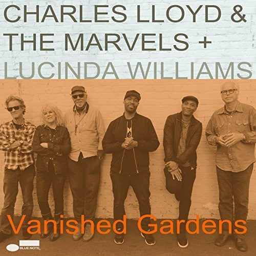 Lloyd, Charles & the Marvels: Vanished Gardens (Feat. Lucinda Williams) { Vinyl LP }