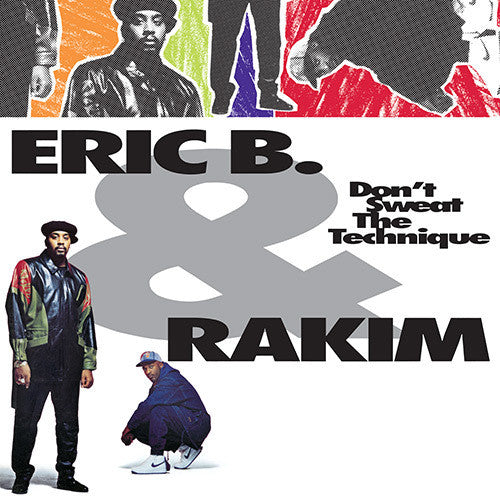 Eric B & Rakim: Don't Sweat The Technique { Vinyl LP }