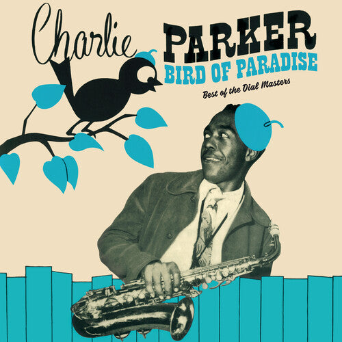 Charlie Parker: Bird Of Paradise: Best Of The Dial Masters [Limited 180-Gram Green Colored Vinyl] { Vinyl LP }