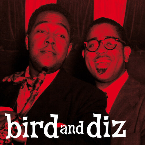 Parker, Charlie / Gillespie, Dizzy: Bird & Diz [180-Gram Red Colored LP With Bonus Tracks] { Vinyl LP }