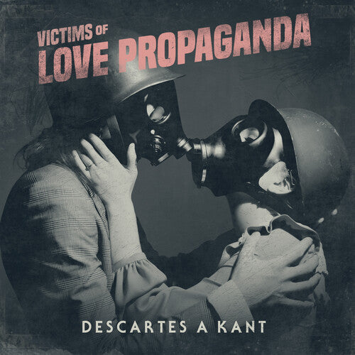 Descartes A Kant: Victims Of Love Propaganda { Vinyl LP }