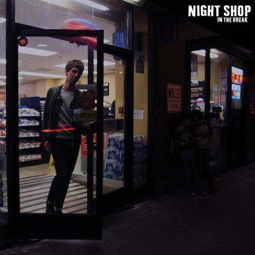 Night Shop: In The Break { Vinyl LP }