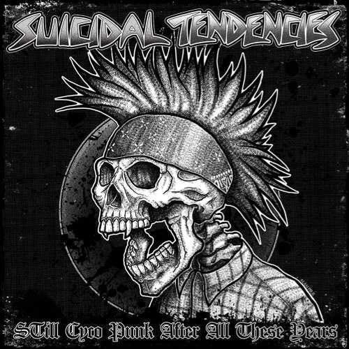 Suicidal Tendencies: Still Cyco Punk After All These Years { Vinyl LP }