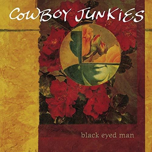 Cowboy Junkies: Black Eyed Man { Vinyl LP }