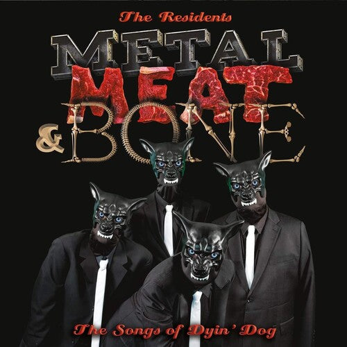 The Residents: Metal Meat & Bone: The Songs Of Dyin' Dog { Vinyl LP }