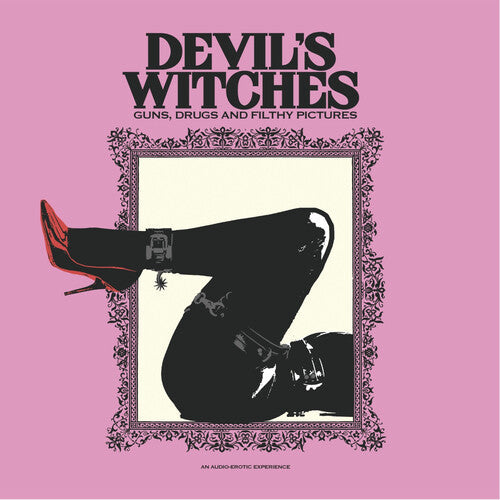 Devil's Witches: Guns Drugs And Filthy Pictures { Vinyl LP }