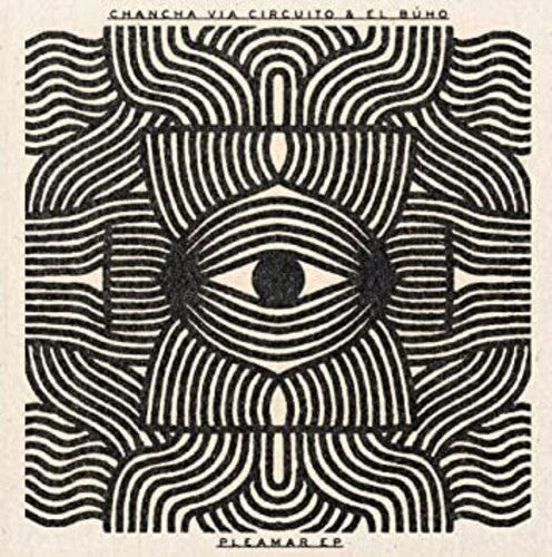 Chancha via Circuito & El Buho: Pleamar { Vinyl LP }