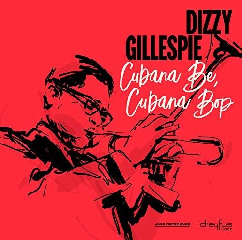 Dizzy Gillespie: Cubana Be Cubana Bop { Vinyl LP }