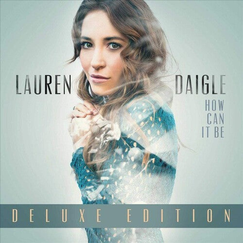 Lauren Daigle: How Can It Be (Deluxe Edition) { Vinyl LP }