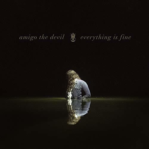 Amigo the Devil: Everything Is Fine { Vinyl LP }