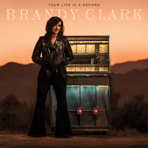 Brandy Clark: Your Life Is A Record { Vinyl LP }