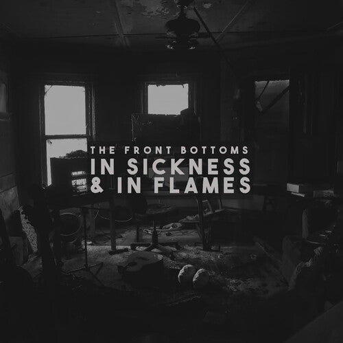 The Front Bottoms: In Sickness & In Flames { Vinyl LP }