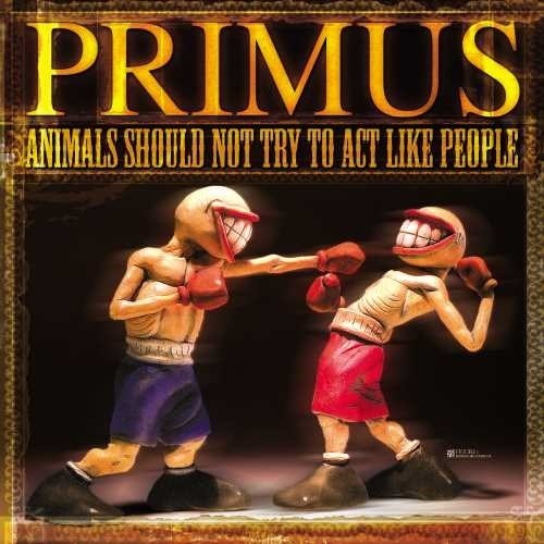 Primus: Animals Should Not Try To Act Like People { Vinyl LP }
