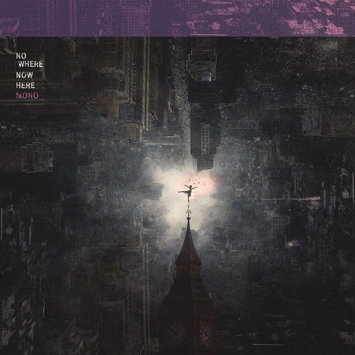 Mono: Nowhere Now Here { Vinyl LP }