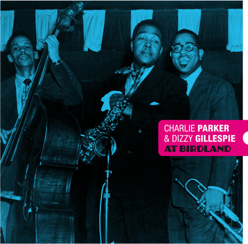 Parker, Charlie / Gillespie, Dizzy: At Birdland [180-Gram Blue & Red Colored Vinyl With Bonus Tracks] { Vinyl LP }