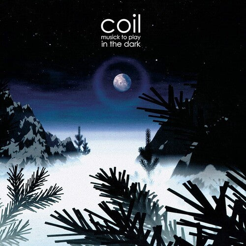 Coil: Musick To Play In The Dark { Vinyl LP }