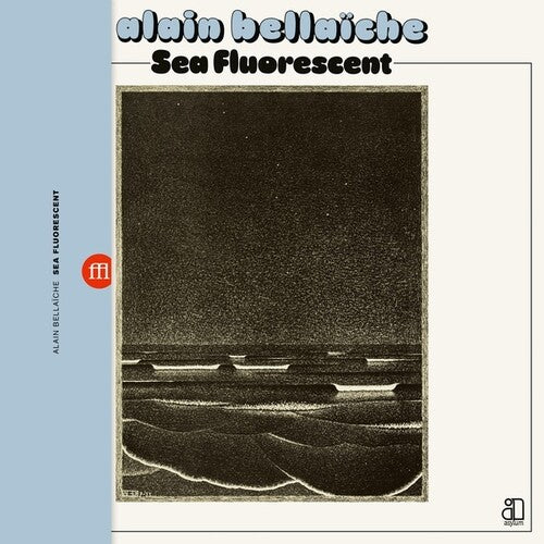 Alain Bellaiche: Sea Fluorescent { Vinyl LP }