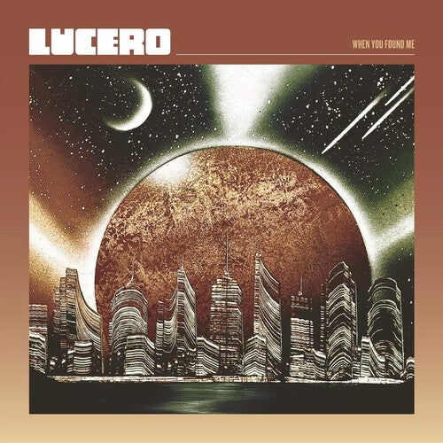 Lucero: When You Found Me { Vinyl LP }