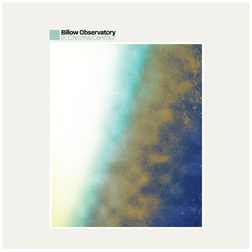 Billow Observatory: III: Chroma / Contour { Vinyl LP }