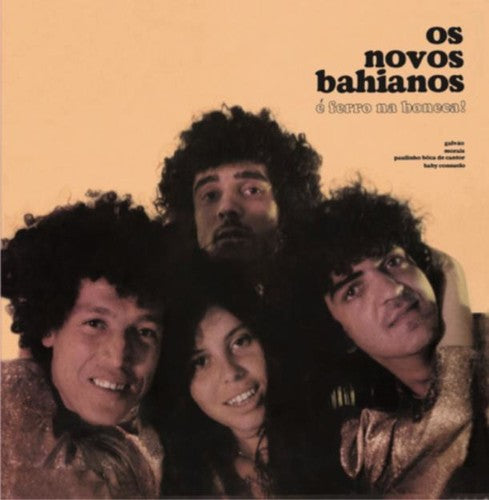 Os Novos Bahianos: E Ferro Na Boneca! { Vinyl LP }