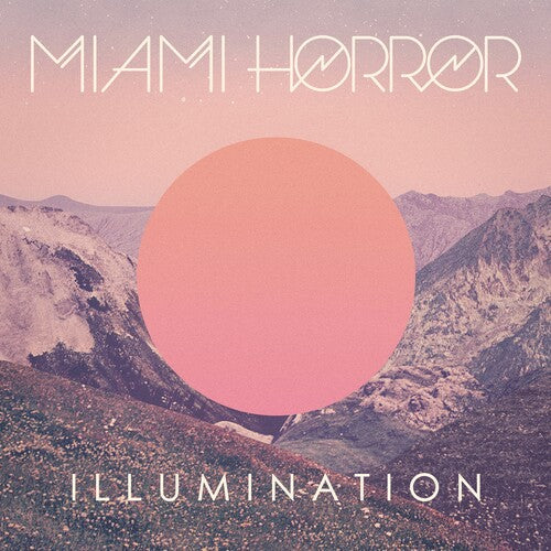 Miami Horror: Illumination { Vinyl LP }