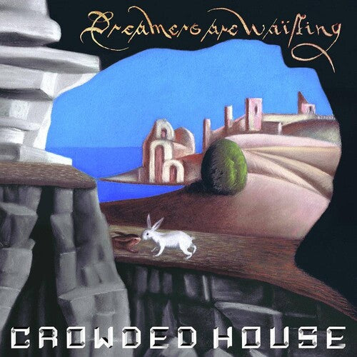 Crowded House: Dreamers Are Waiting { Vinyl LP }