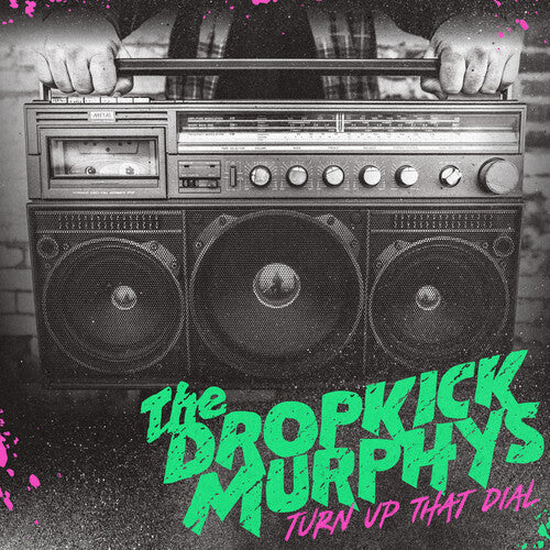 Dropkick Murphys: Turn Up That Dial { Vinyl LP }