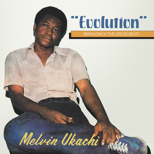 Ukachi, Melvin: Evolution - Bring Back The Ofege Beat (Clear Vinyl) { Vinyl LP }