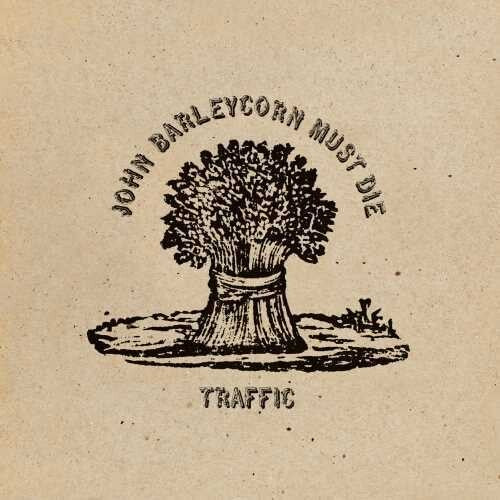 Traffic: John Barleycorn Must Die  [Remastered / 180gm Standalone] { Vinyl LP }
