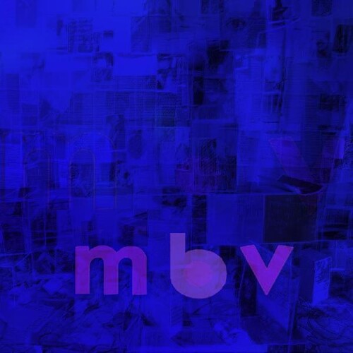 My Bloody Valentine: M B V { Vinyl LP }
