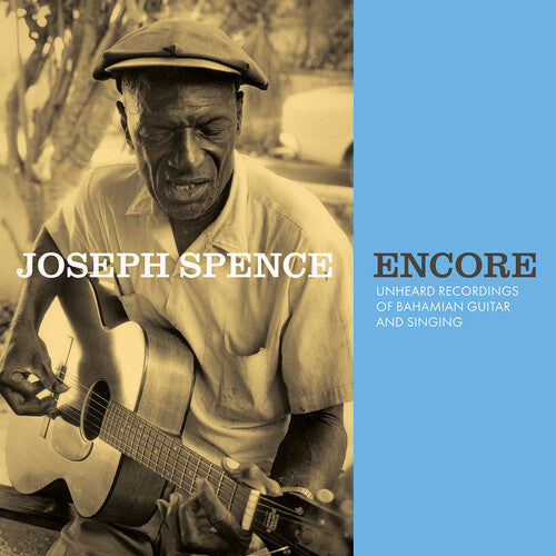 Joseph Spence: Encore: Unheard Recordings of Bahamian Guitar & Singing { Vinyl LP }
