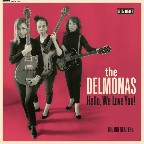 Delmonas: Hello, We Love You! The Big Beat EPs (10-inch Vinyl) { Vinyl LP }