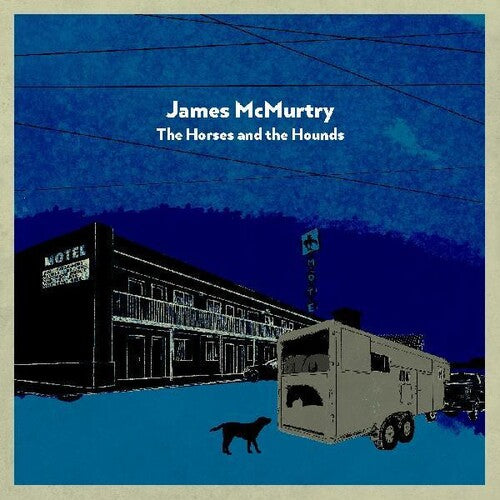 James McMurtry: The Horses and the Hounds { Vinyl LP }