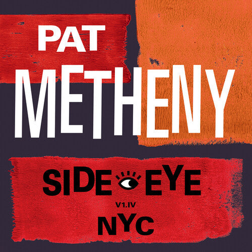 Pat Metheny: Side-Eye NYC (V1.1V) { Vinyl LP }