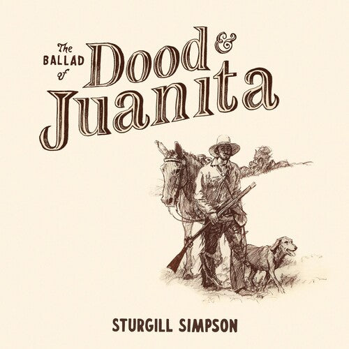 Sturgill Simpson: The Ballad of Dood & Juanita { Vinyl LP }
