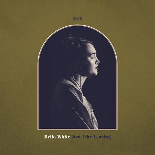 Bella White: Just Like Leaving { Vinyl LP }