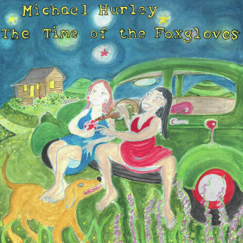 Michael Hurley: The Time of the Foxgloves { Vinyl LP }