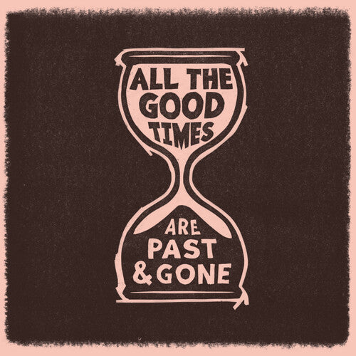 Welch, Gillian / Rawlings, David: All The Good Times { Vinyl LP }