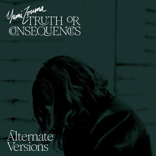 Yumi Zouma: Truth Or Consequences - Alternate Versions { Vinyl LP }