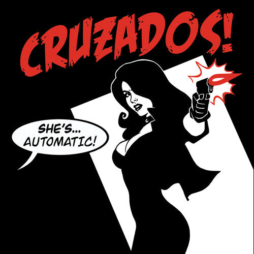 The Cruzados: She's Automatic { Vinyl LP }