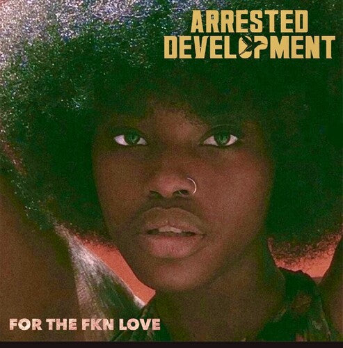 Arrested Development: For The Fkn Love { Vinyl LP }
