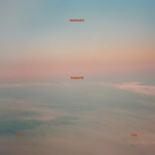 Warpaint: Radiate Like This { Vinyl LP }