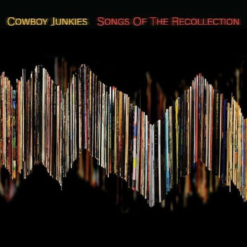 Cowboy Junkies: Songs Of The Recollection { Vinyl LP }