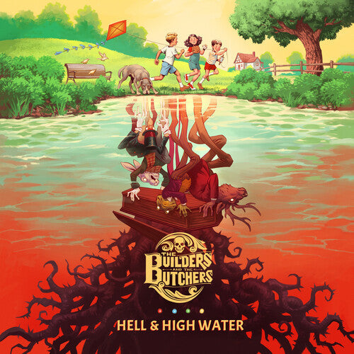 The Builders and the Butchers: Hell & High Water { Vinyl LP }