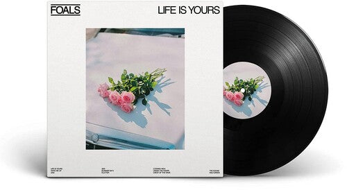 Foals: Life Is Yours { Vinyl LP }