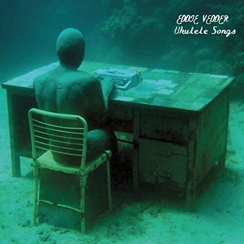 Eddie Vedder: Ukulele Songs { Vinyl LP }