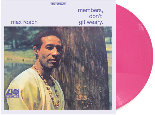 Max Roach: Members Don't Git Weary - Pink Vinyl (Exclusive) { Vinyl LP }