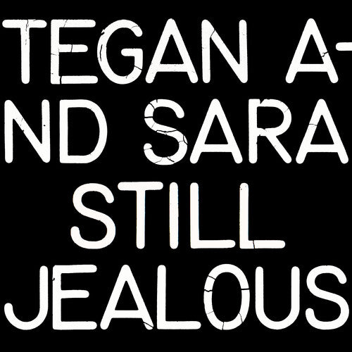 Tegan & Sara: Still Jealous { Vinyl LP }