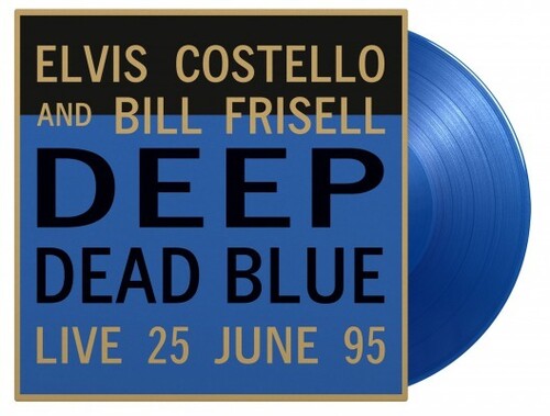 Costello, Elvis / Frisell, Bill: Deep Dead Blue Live - Limited 180-Gram Translucent Blue Colored Vinyl { Vinyl LP }