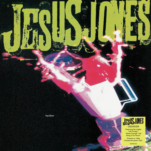 Jesus Jones: Liquidizer - 140-Gram Translucent Green Colored Vinyl { Vinyl LP }